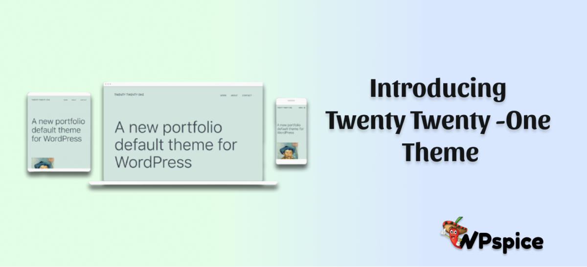 Introducing Twenty Twenty -One Theme wp spice
