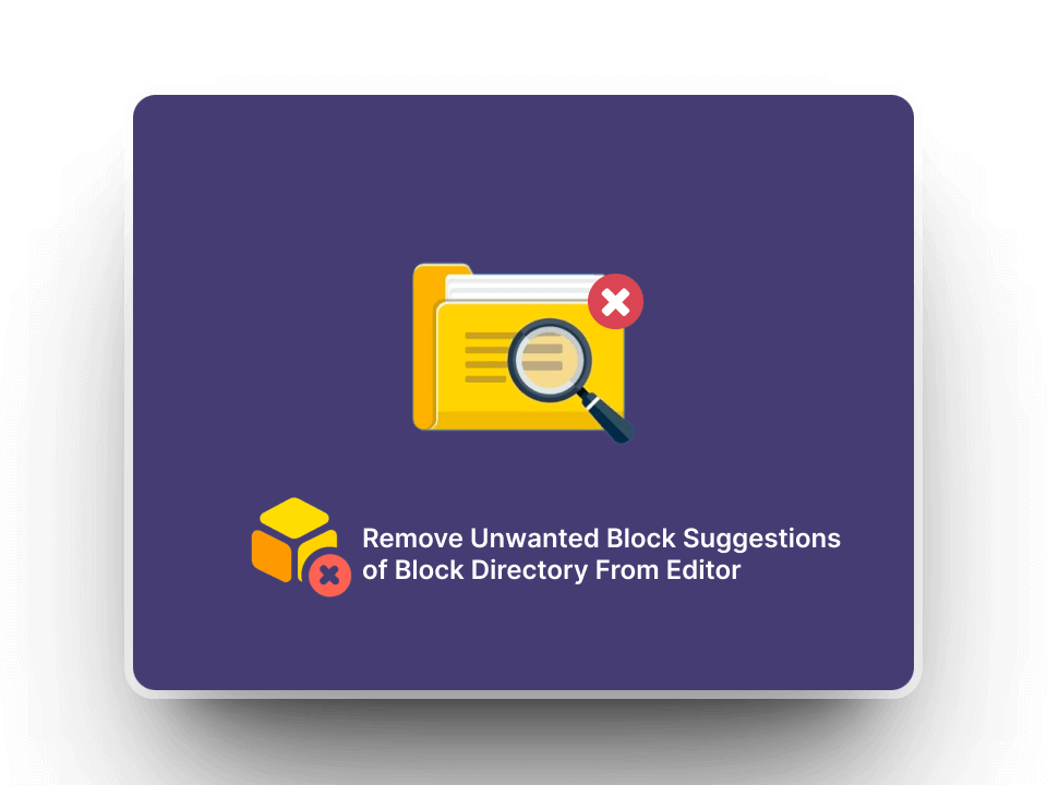 Remove Unwanted Block Suggestions of Block Directory From Editor